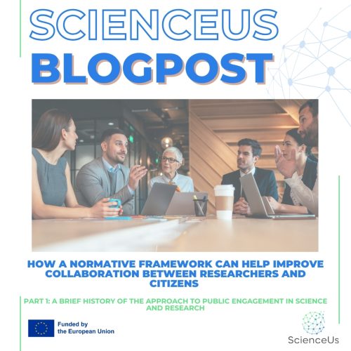 How a normative framework can help improve collaboration between researchers and citizens - Part 1: A brief history of the approach to public engagement in science and research